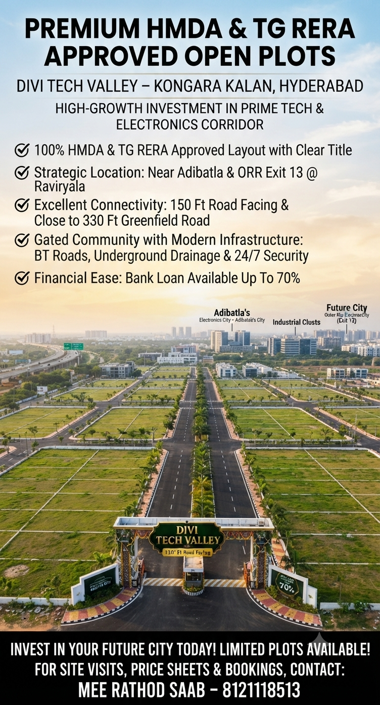 HMDA & RERA Approved Open Plots for Sale in Divi Tech Valley, Kongara Kalan Near ORR Exit 13 in Kongara Kalan (Near Adibatla & ORR Exit 13)